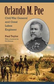 Orlando M. Poe: Civil War General and Great Lakes Engineer (Civil War in the North)