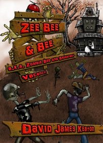 Zee Bee & Bee (a.k.a. Zombie Bed & Breakfast)