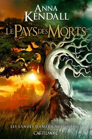 les landes d'Amevignes t.1 ; le pays des morts