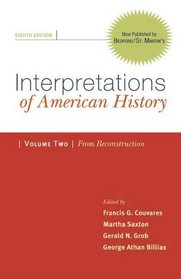 Interpretations of American History: Patterns & Perspectives, Volume 2: From Reconstruction
