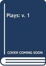Plays: v. 1 (Master playwrights series)
