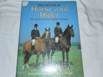 The World of Horse and Rider: An Instructional Guide in Color