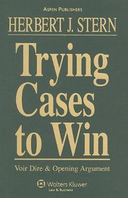 Trying Cases to Win: Voir Dire & Opening Arguments (Voir Dire)