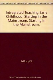 Integrated Teaching in Early Childhood: Starting in the Mainstream