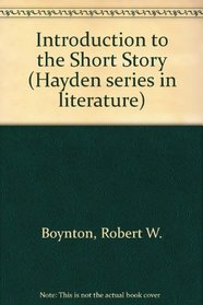 Introduction to The Short Story (Hayden Series in Literature)