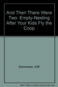 And Then There Were Two: Empty-Nesting After Your Kids Fly the Coop