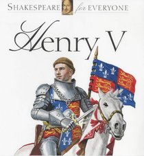 Henry V (Shakespeare for Everyone)