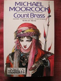 Count Brass: 'Count Brass', 'Champion Of Garathorm', 'Quest For Tanelorn' (Tale Of The Eternal Champion)