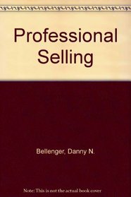Professional Selling: Text and Cases
