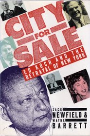 City for Sale: Ed Koch and the Betrayal of New York