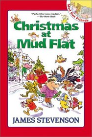 Christmas at Mud Flat (Stevenson, James, Mud Flat Friends.)