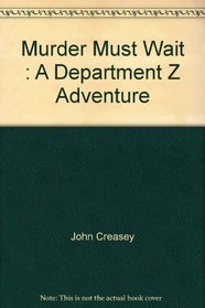 Murder Must Wait : A Department Z Adventure