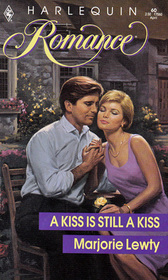 A Kiss is Still a Kiss (Harlequin Romance, No 60)