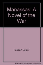 Manassas: A Novel of the War