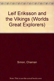 Leif Eriksson and the Vikings (Worlds Great Explorers)