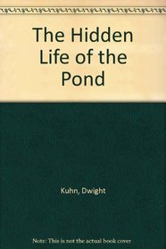 Hidden Life of the Pond