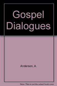 Gospel Dialogues