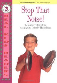 Stop That Noise! (Real Kids Readers. Level 3)
