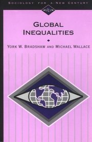 Global Inequalities (Sociology for a New Century Series)