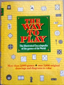 The way to play: The illustrated encyclopedia of the games of the world