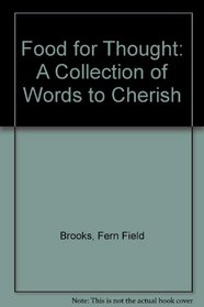 Food for Thought: A Collection of Words to Cherish