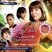 The Sarah Jane Adventures: The Time Capsule: An Audio Exclusive Adventure