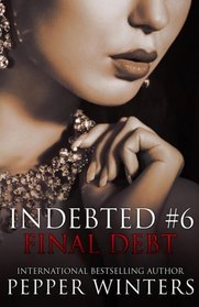 Final Debt (Indebted) (Volume 6)