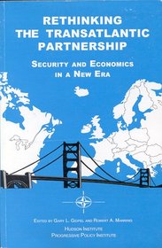 Rethinking the Transatlantic Partnership: Security and Economics in a New Era