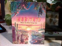 Habitats: Where the Wild Things Live