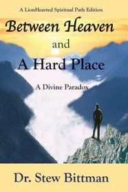 Between Heaven and a Hard Place