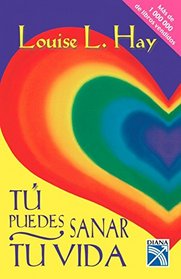 Tu puedes sanar tu vida/ Heal your life (Spanish Edition)