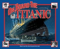 On Board the Titanic: What It Was Like When the Great Liner Sank (I Was There)