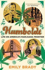 Humboldt: Life on America's Marijuana Frontier