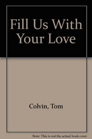 Fill Us With Your Love