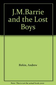 J.M.Barrie and the Lost Boys
