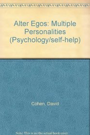 Alter Egos: Multiple Personalities (Psychology/self-help)