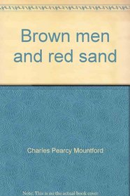 Brown men and red sand: Journeyings in wild Australia