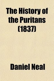 The History of the Puritans (1837)