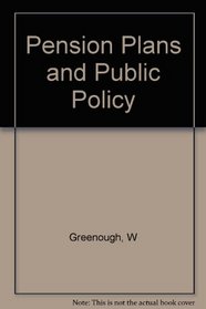 Pension Plans and Public Policy