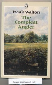 Complete Angler (Everyman's Classics)