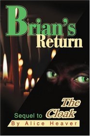 Brian's Return: Sequel to The Cloak