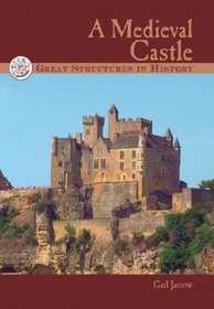 A Medieval Castle (Great Structures in History)