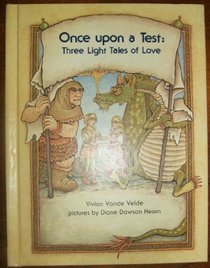 Once upon a Test: Three Light Tales of Love