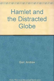 Hamlet and the Distracted Globe
