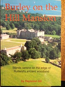 Burley on the Hill Mansion: Stands Serene on the Edge of Rutland's Ancient Woodland