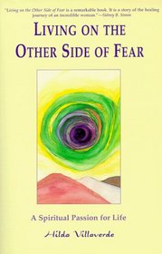 Living on the Other Side of Fear