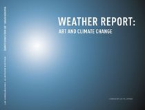 Weather Report: Art and Climate Change
