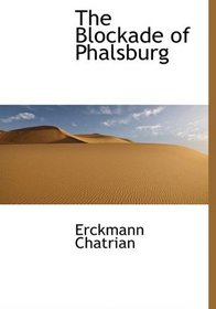 The Blockade of Phalsburg (French Edition)