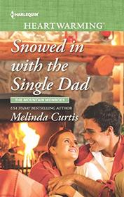 Snowed in with the Single Dad (Mountain Monroes, Bk 2) (Harlequin Heartwarming, No 284) (Larger Print)