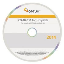 ICD-10-CM 2014 for Hospitals: The Complete Official Draft Code Set